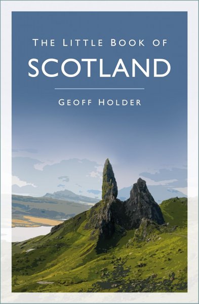 The Little Book Of Scotland Geoff HOlder