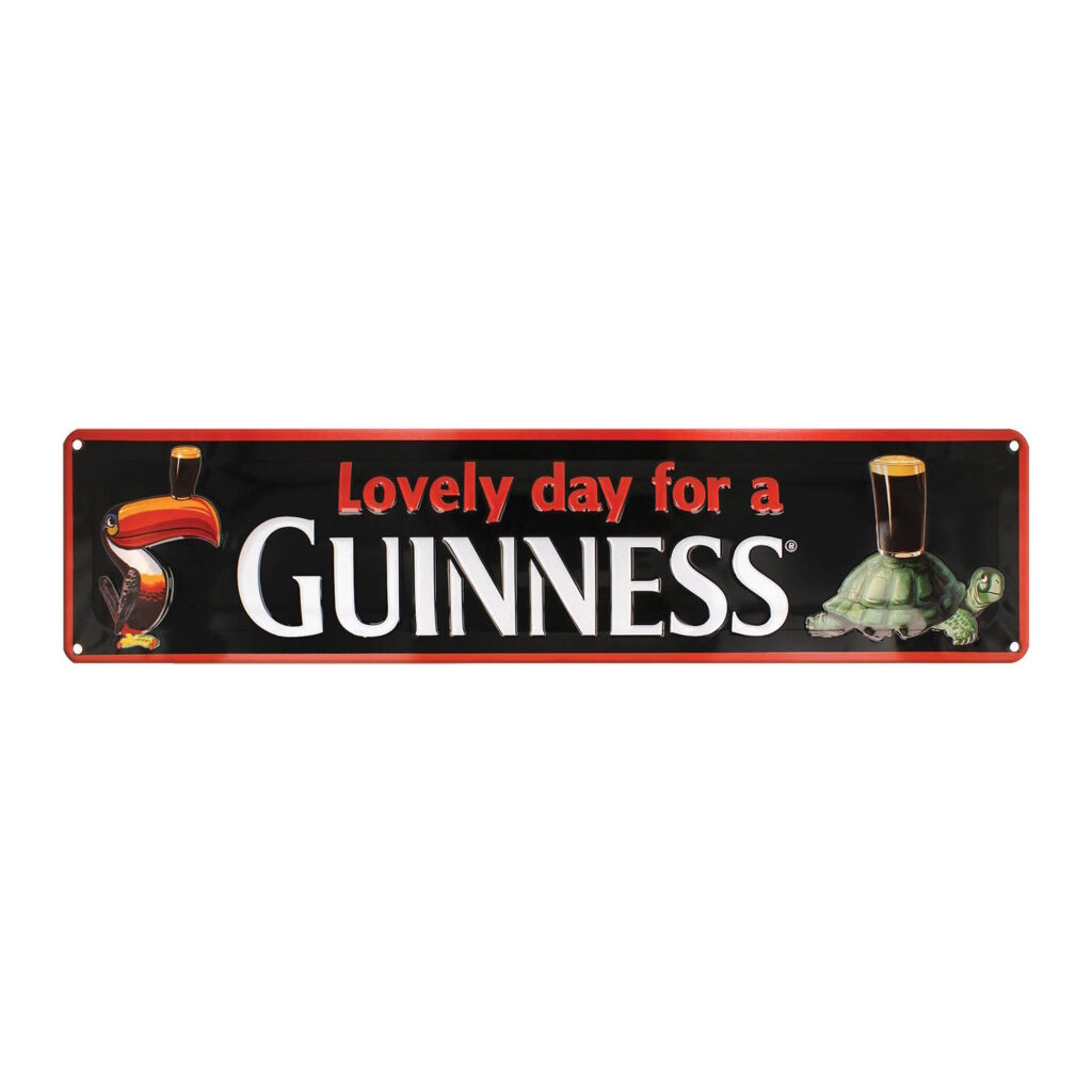 Guinness Lovely Day For A Guinness Metal Sign