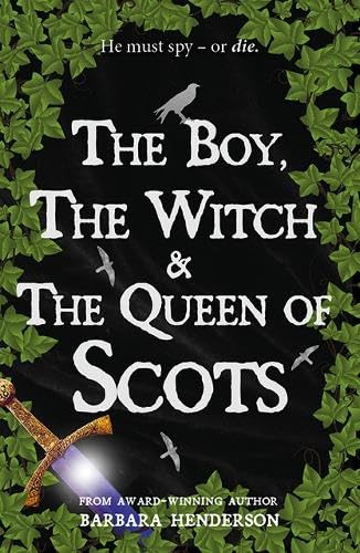 Boy, The Witch & The Queen Of Scots
